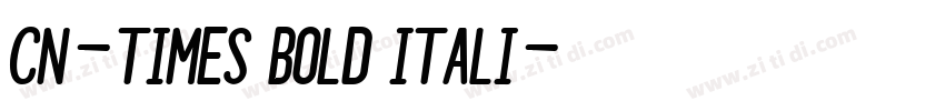 CN-Times Bold Itali字体转换 CN-Times Bold Itali字体转换